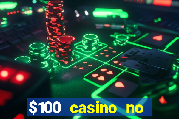 $100 casino no deposit bonus codes