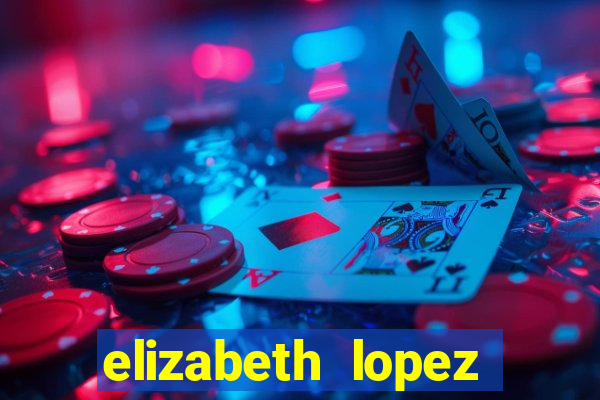 elizabeth lopez sanches nua