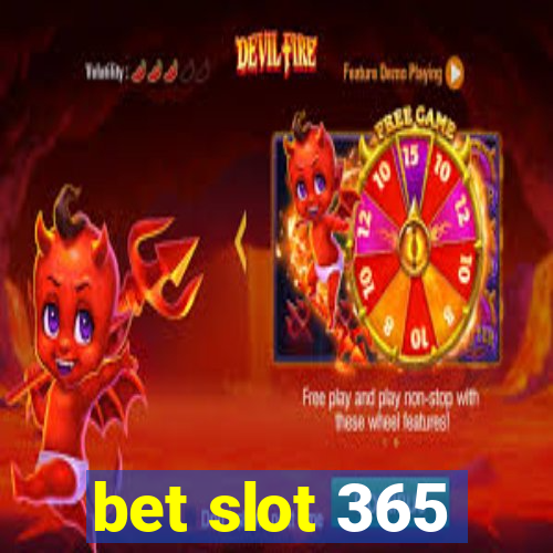 bet slot 365