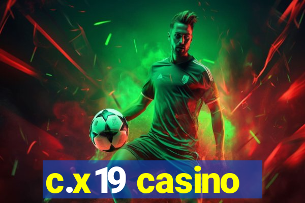 c.x19 casino