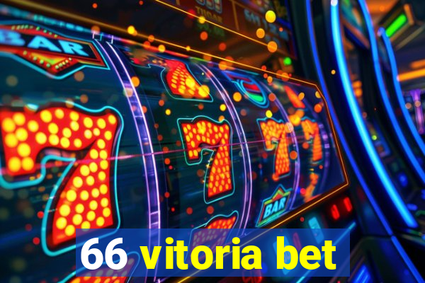 66 vitoria bet