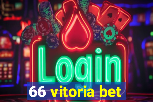 66 vitoria bet