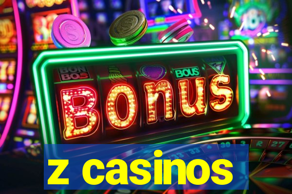 z casinos