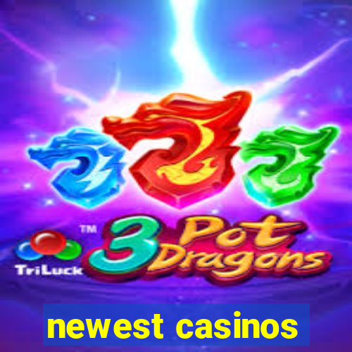 newest casinos