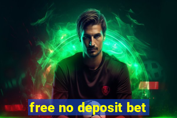 free no deposit bet