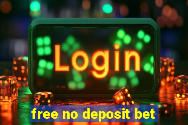 free no deposit bet