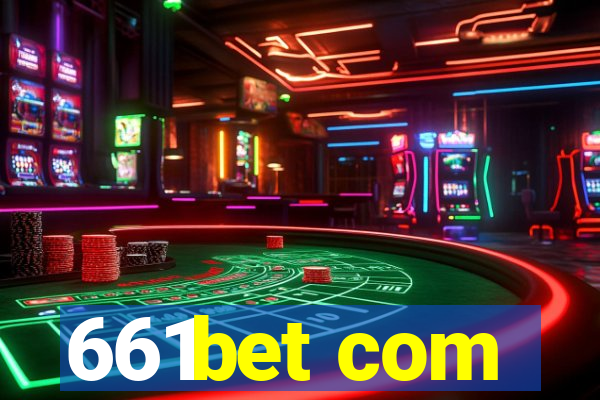 661bet com