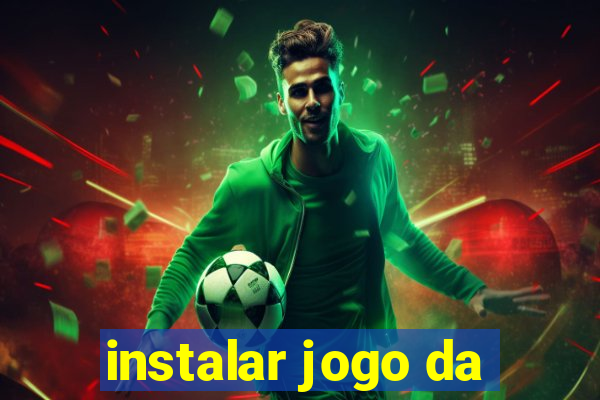 instalar jogo da