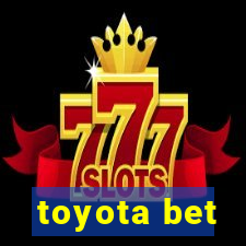 toyota bet