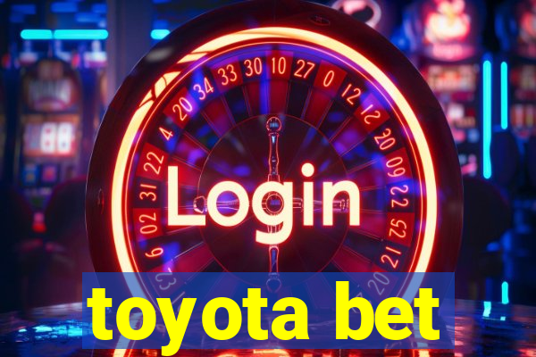 toyota bet