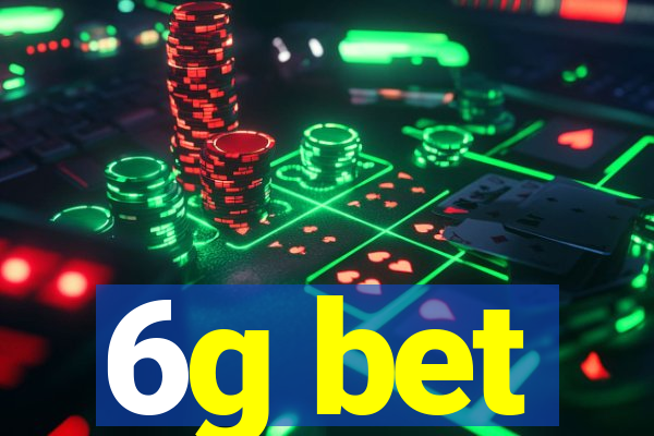 6g bet