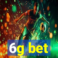 6g bet