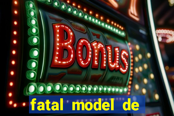 fatal model de porto alegre