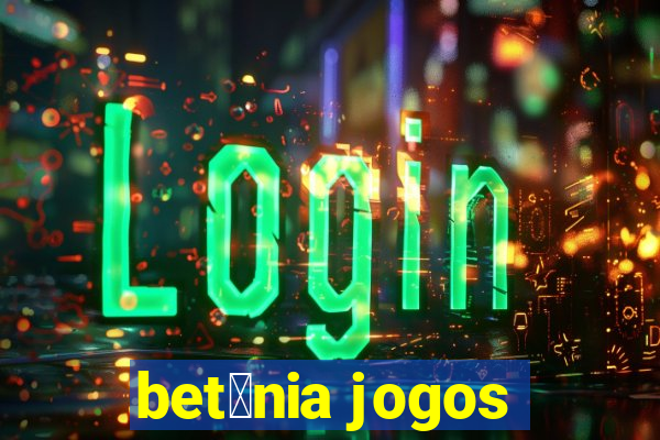 bet芒nia jogos