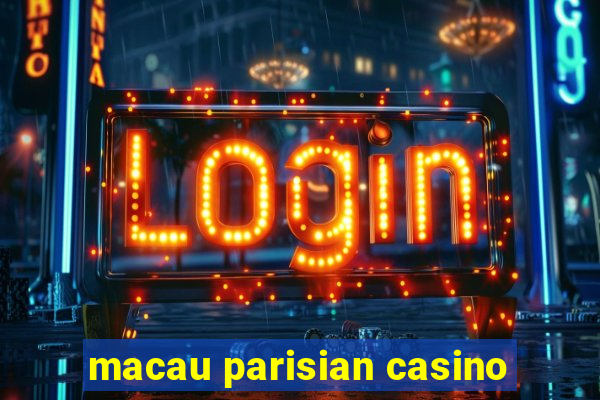 macau parisian casino