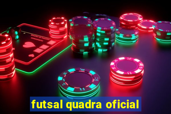 futsal quadra oficial