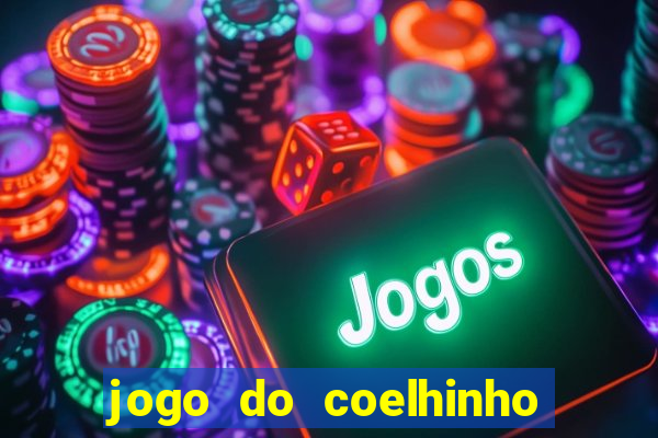 jogo do coelhinho que ganha dinheiro