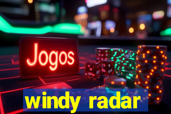 windy radar