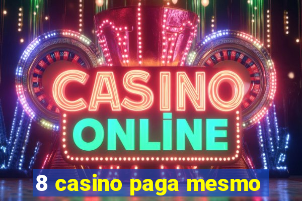 8 casino paga mesmo