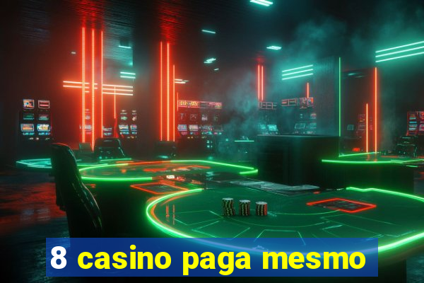 8 casino paga mesmo