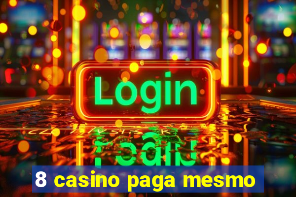 8 casino paga mesmo