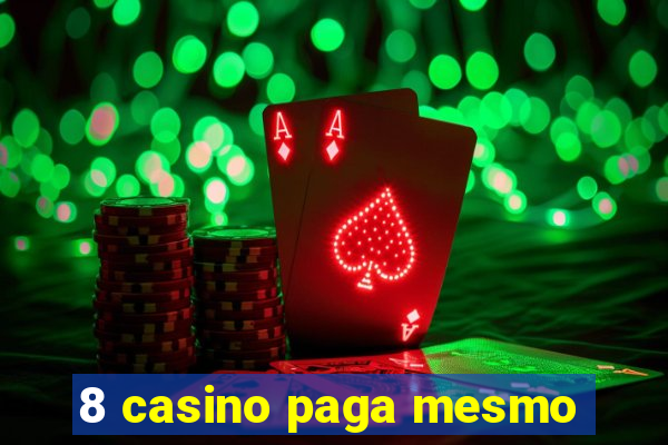 8 casino paga mesmo