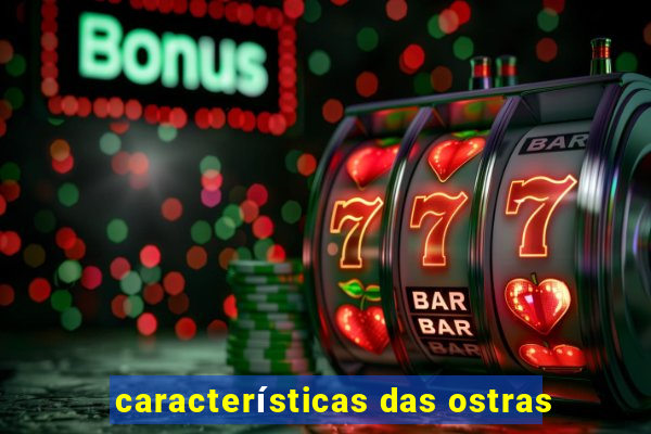 características das ostras