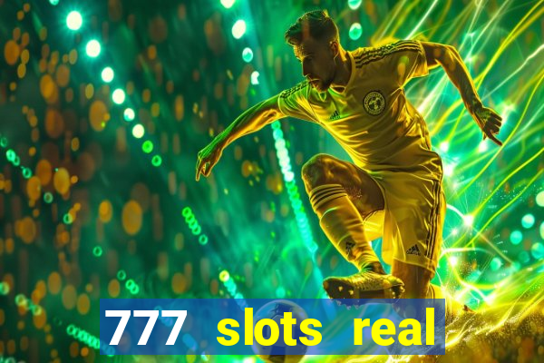 777 slots real money apk