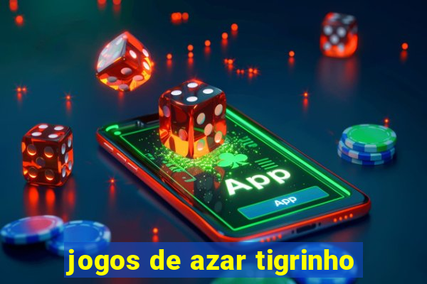 jogos de azar tigrinho