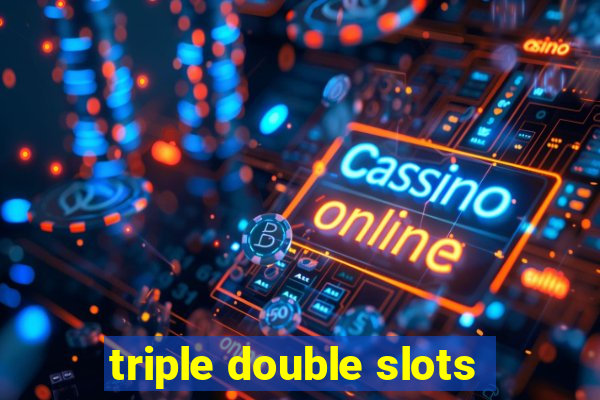 triple double slots