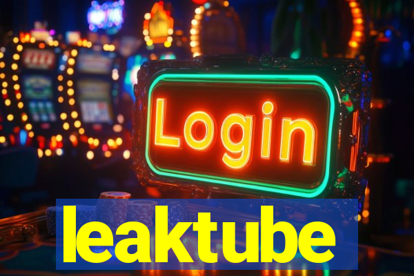 leaktube