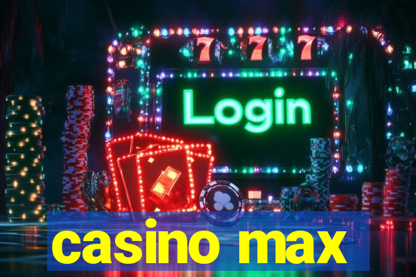 casino max