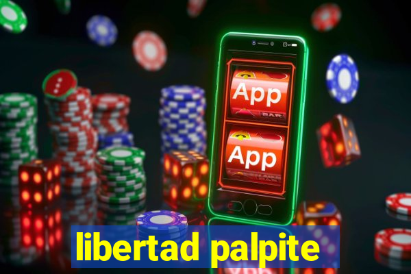 libertad palpite