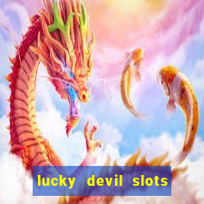 lucky devil slots cash app