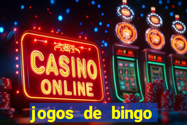 jogos de bingo valendo dinheiro