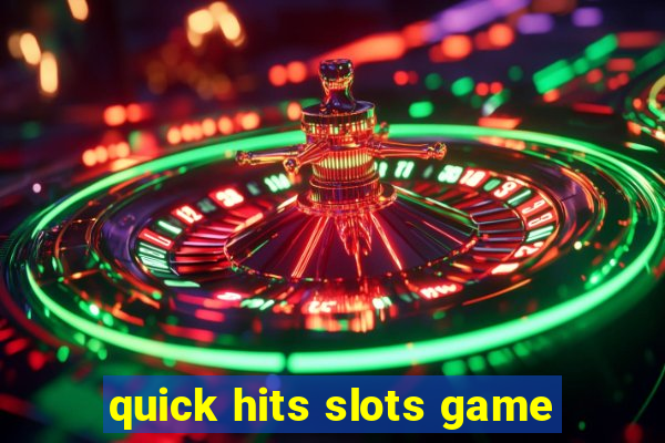 quick hits slots game