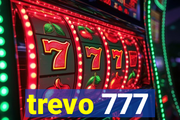 trevo 777