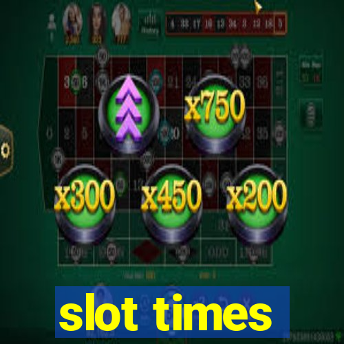 slot times