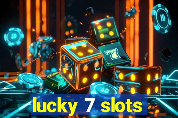 lucky 7 slots