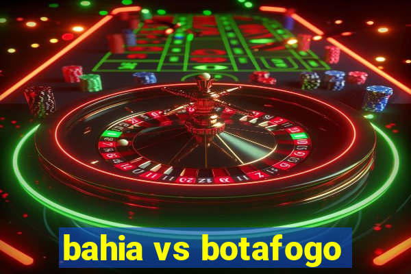 bahia vs botafogo