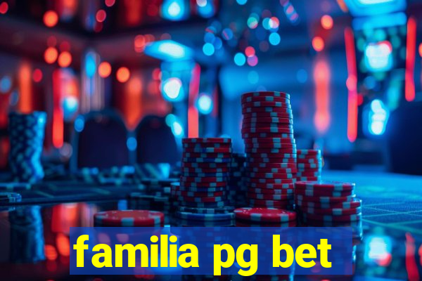 familia pg bet