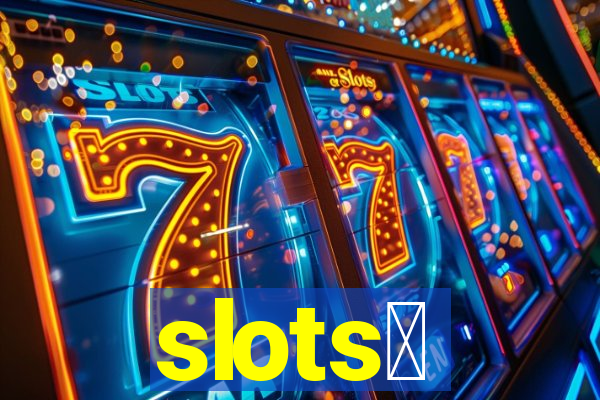 slots、