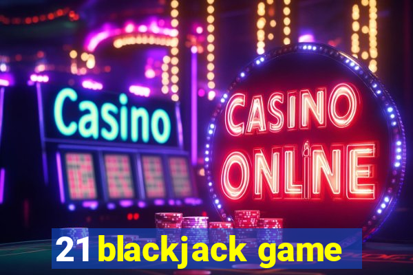 21 blackjack game