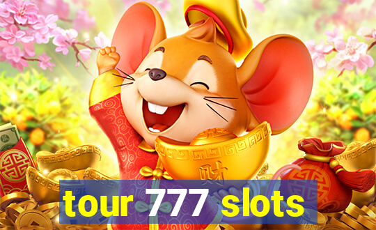 tour 777 slots