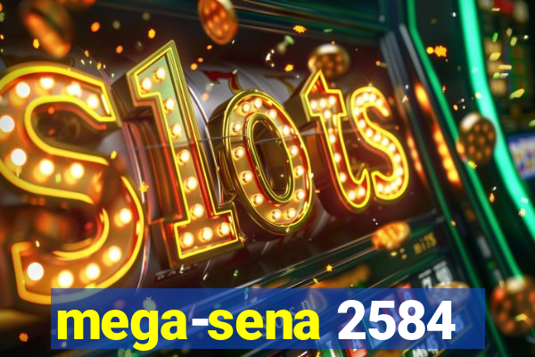 mega-sena 2584