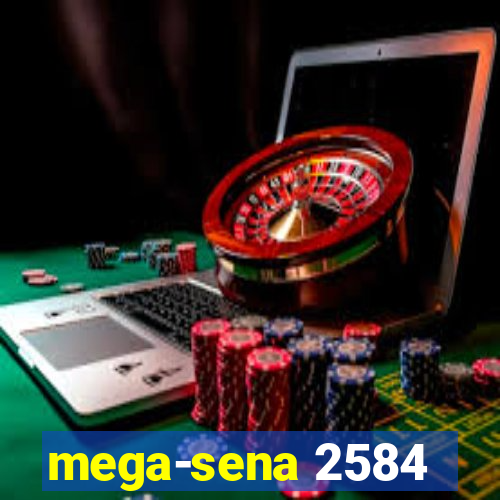 mega-sena 2584