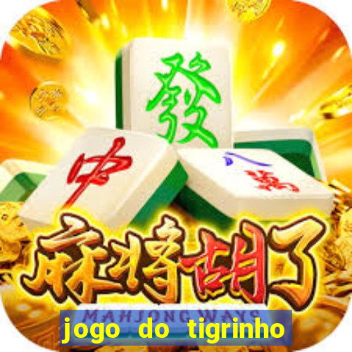 jogo do tigrinho da casa chinesa