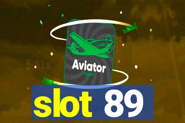 slot 89