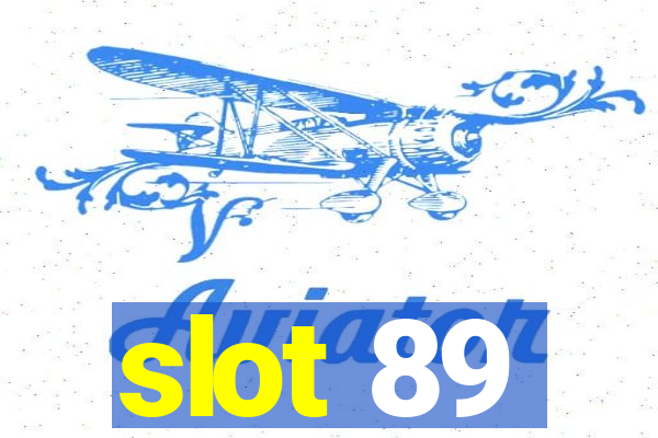 slot 89