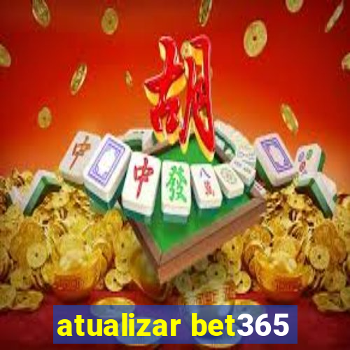 atualizar bet365